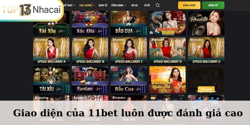 Giao diện của 11BET luôn được đánh giá cao