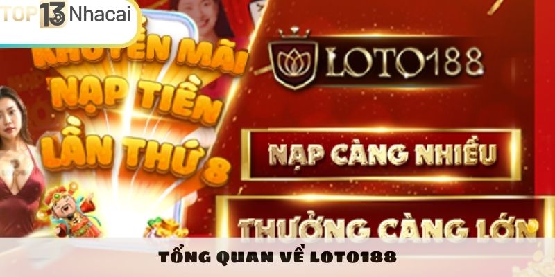 Tổng quan về Loto188