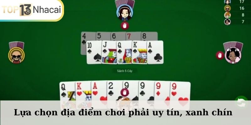 Lựa chọn địa điểm chơi phải uy tín, xanh chín