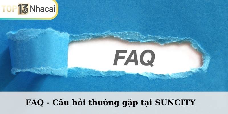 FAQ - Câu hỏi thường gặp