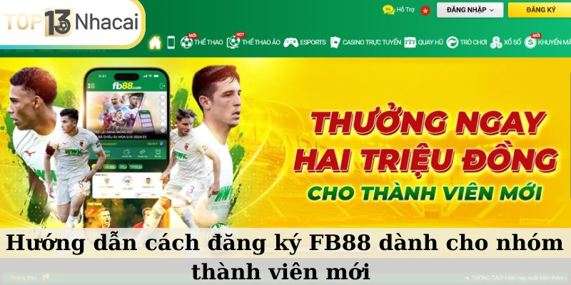 Hướng dẫn cách đăng ký FB88 dành cho các thành viên mới