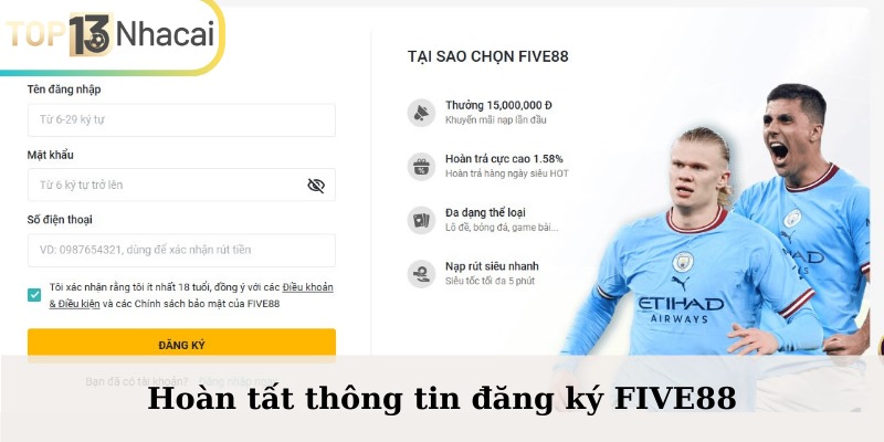 Hoàn tất nội dung khi đăng ký FIVE88