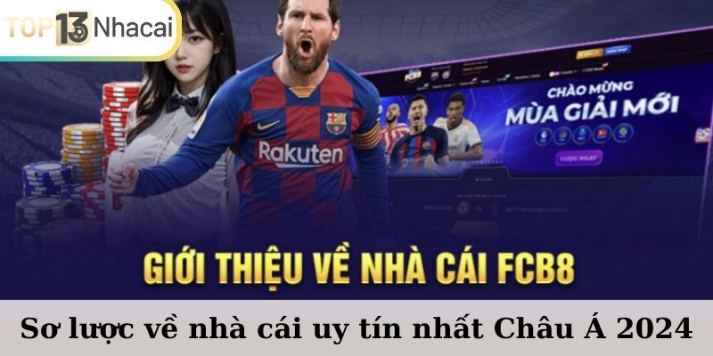 Sơ lược về nhà cái uy tín nhất Châu Á 2024