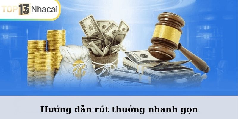 Hướng dẫn rút thưởng nhanh gọn