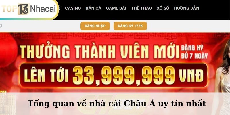 Tổng quan về nhà cái Châu Á uy tín nhất