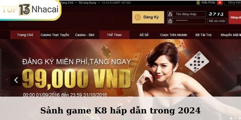 Sảnh game K8 hấp dẫn trong 2024