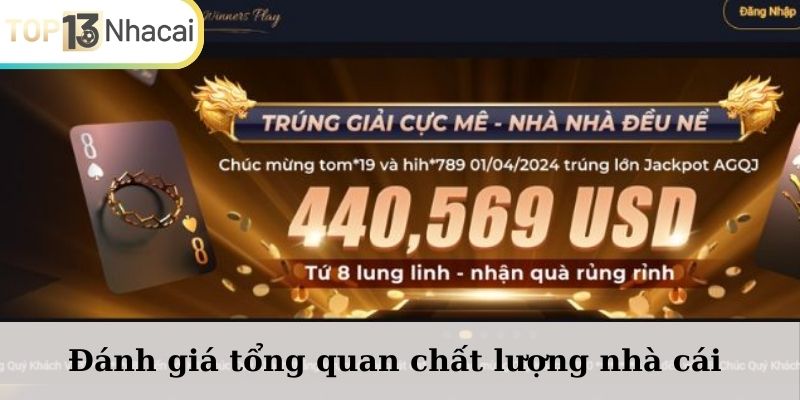 Đánh giá tổng quan chất lượng nhà cái