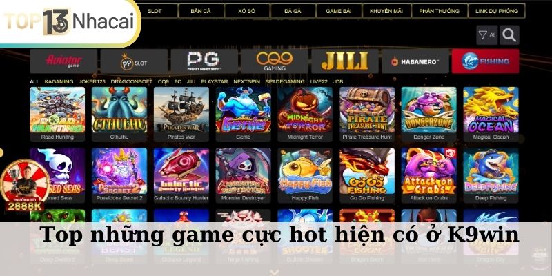 Top những game cực hot hiện có ở K9win