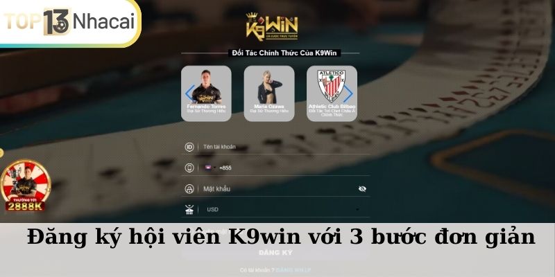 Đăng ký hội viên K9win với 3 bước đơn giản