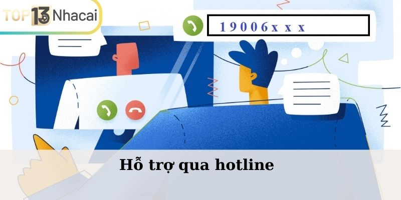 Hỗ trợ qua hotline