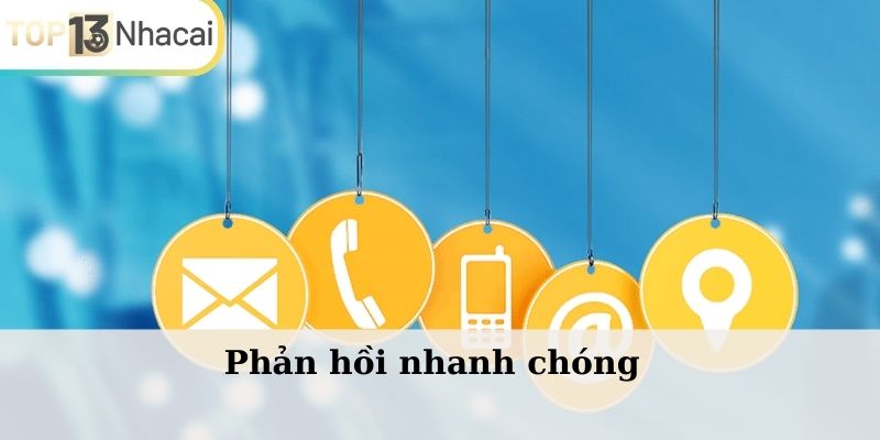 Thời gian phản hồi nhanh chóng