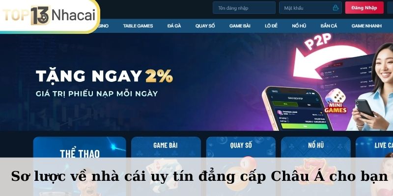 Sơ lược về nhà cái uy tín đẳng cấp Châu Á cho bạn