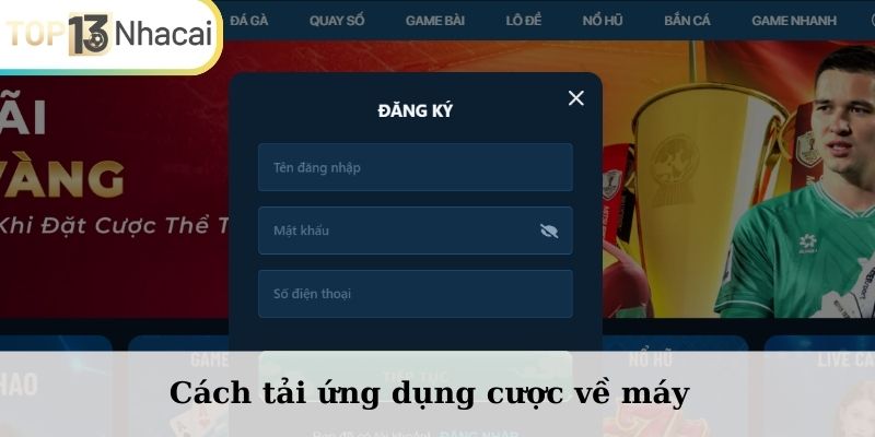 Cách tải ứng dụng cược về máy