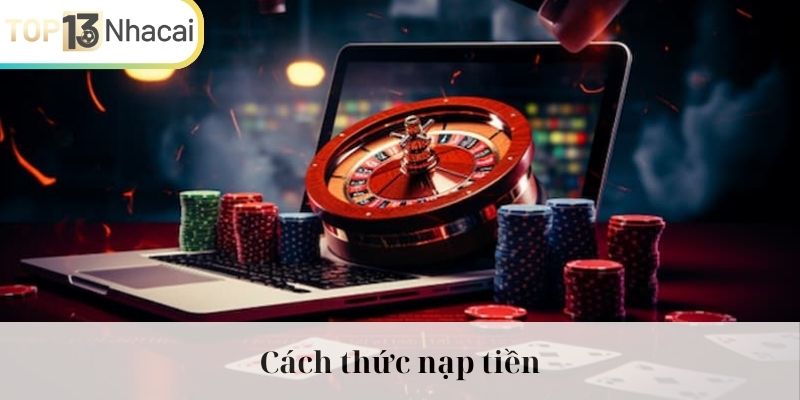 Cách thức nạp tiền