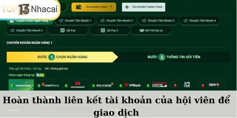 Hoàn thành liên kết tài khoản của hội viên để giao dịch