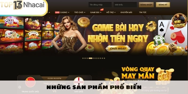 Những sản phẩm phổ biến