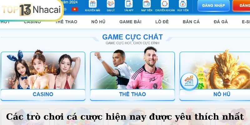 Các trò chơi cá cược hiện nay được yêu thích nhất