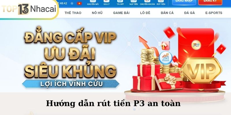 Hướng dẫn rút tiền P3 an toàn