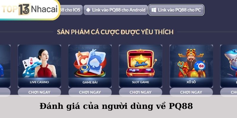 Đánh giá của người dùng về PQ88