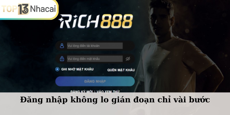 Đăng nhập không lo gián đoạn chỉ vài bước