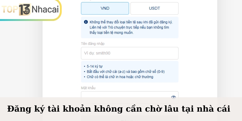 Đăng ký tài khoản không cần chờ lâu tại nhà cái