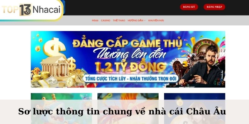 Sơ lược thông tin chung về nhà cái Châu Âu