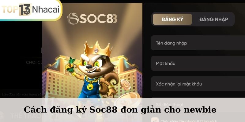 Cách đăng ký Soc88 đơn giản cho newbie