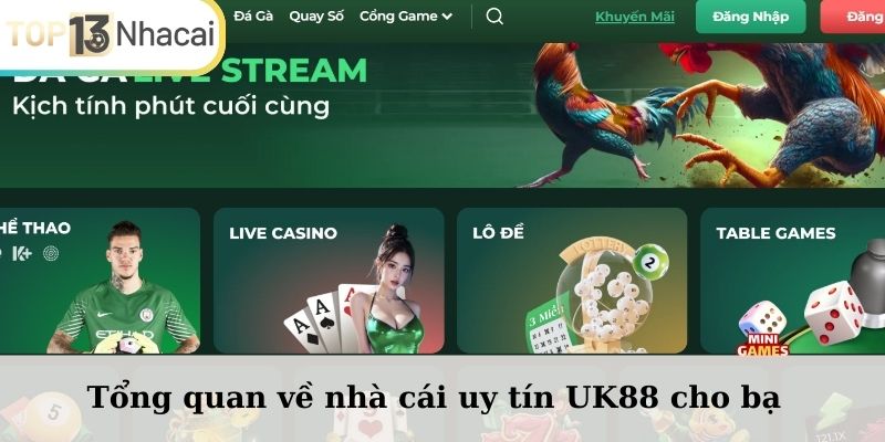 Tổng quan về nhà cái uy tín UK88 cho bạn