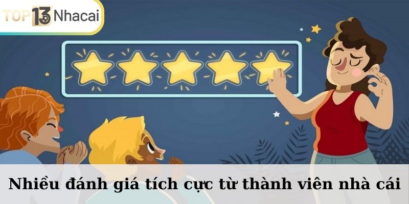 Thành viên gửi nhiều nhận xét tích cực