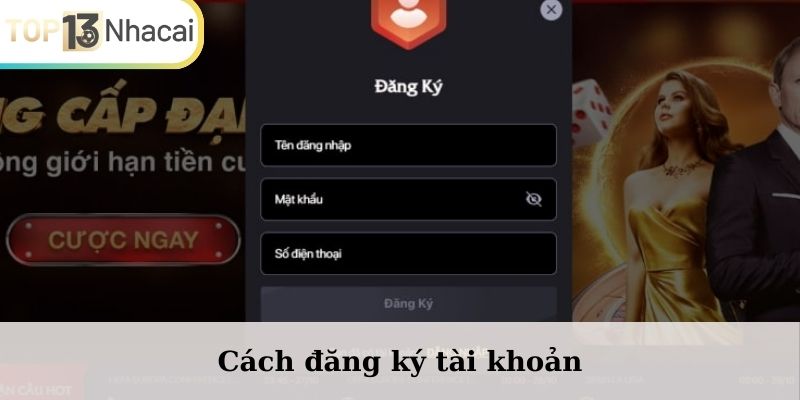 Cách đăng ký tài khoản nhà cái