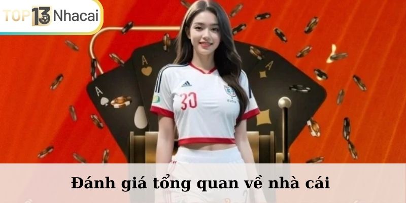 Đánh giá tổng quan về nhà cái